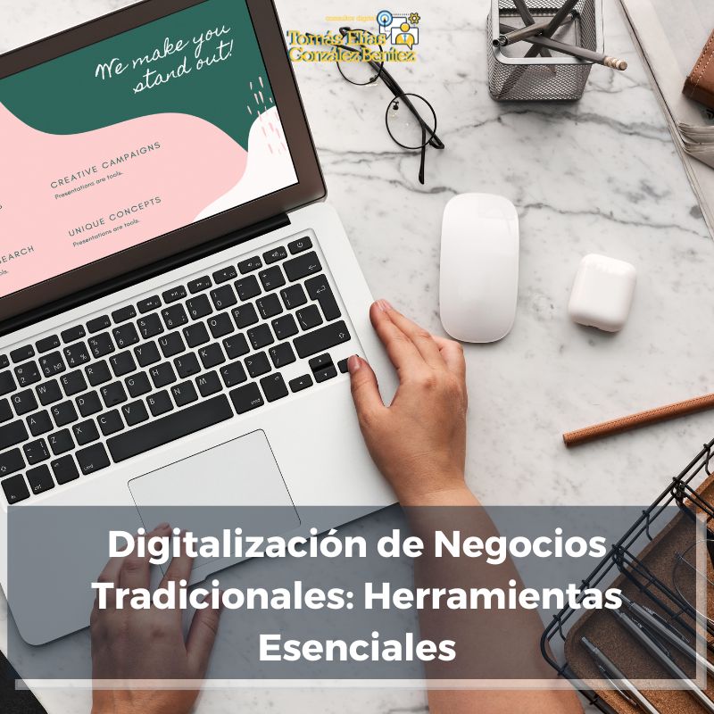 Digitalización de Negocios Tradicionales Herramientas Esenciales